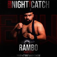 Ankündigungsbild Eastside Revolution Night of Catch 2024: Rambo in Action