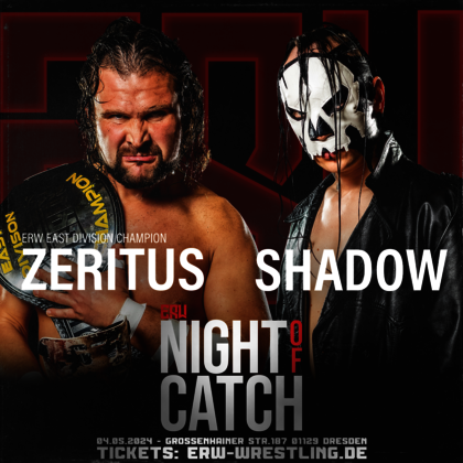 Ankündigungsbild Eastside Revolution Night of Catch 2024: ERW East Division Championship Match: Zeritus vs. Shadow