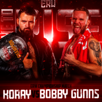 Ankündigungsbild Eastside Revolution Time to Rise 2023: ERW Championship Match: Koray vs. Bobby Gunns