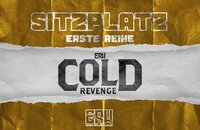 Ticket erste Reihe für ERW Cold Revenge 2024