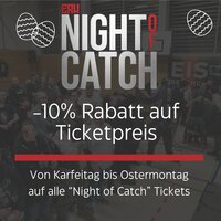 Night of Catch 2024 Oster Special 10% Ticket Rabatt